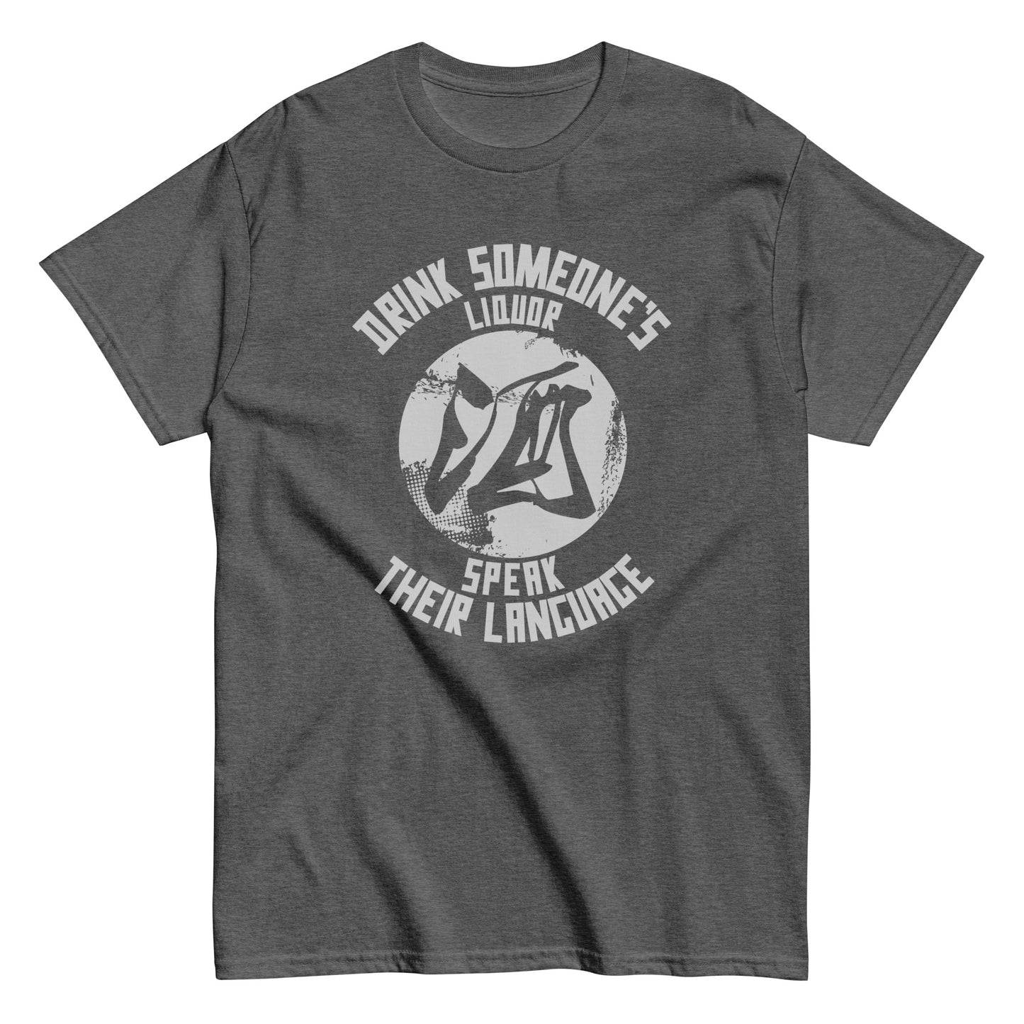 Drink someone's liquor Men's T-shirt