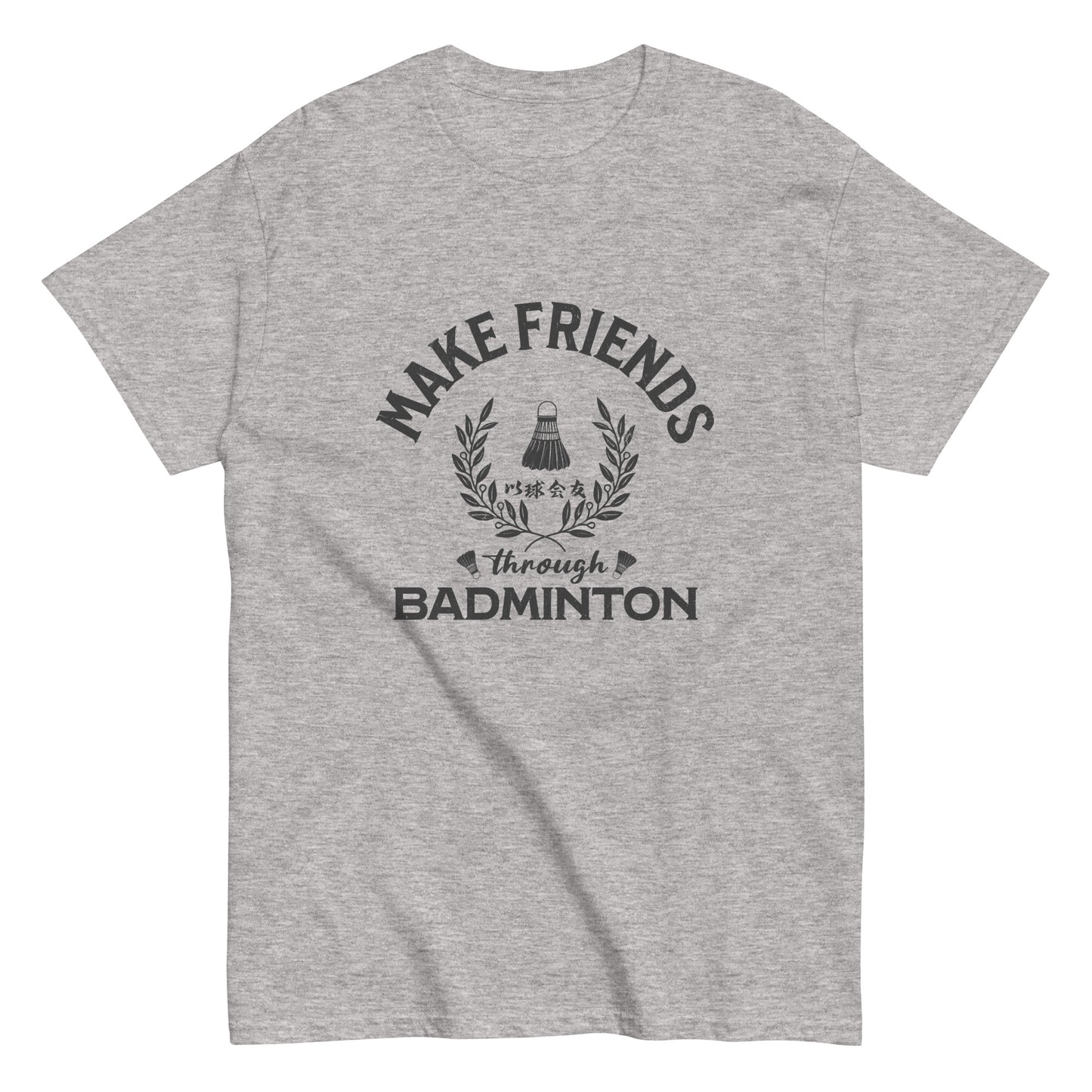 Make friends through badminton Men's T-shirts