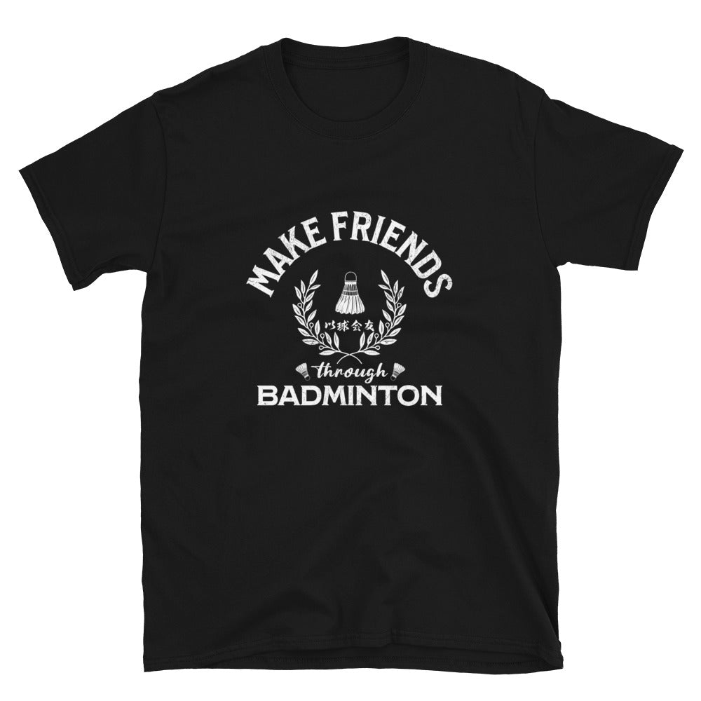 Make friends through badminton Women's T-Shirt