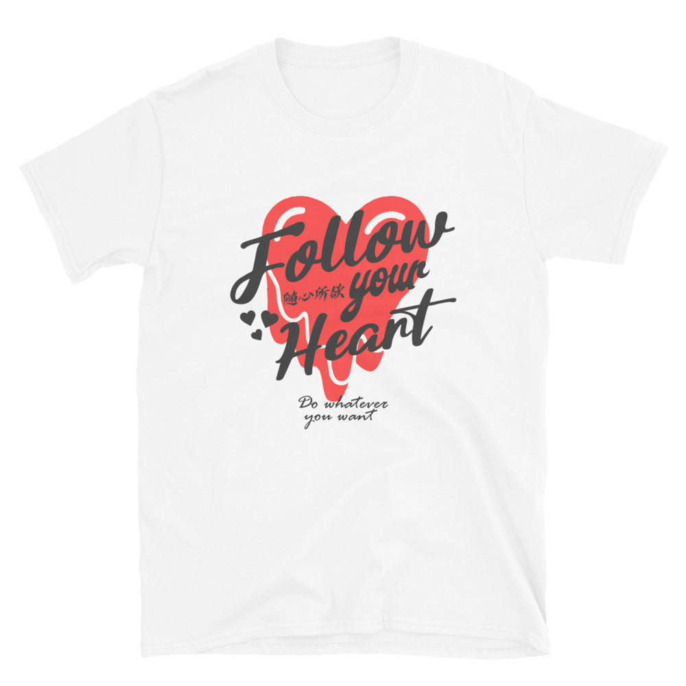 Follow your heart Women's T-Shirt