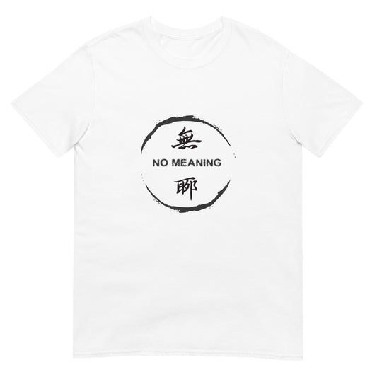 No Meaning Women's T-shirt