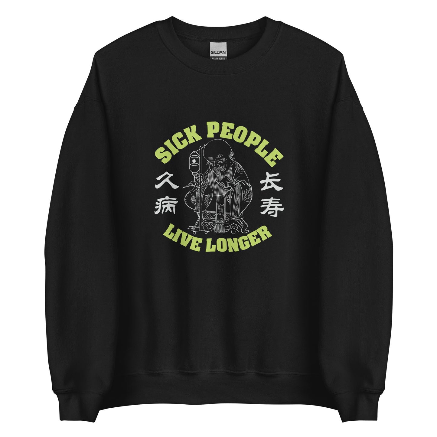 Sick people live longer Men's crewnecks