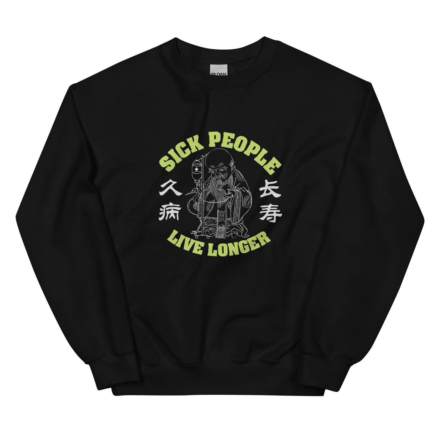 Sick people live longer Men's crewnecks