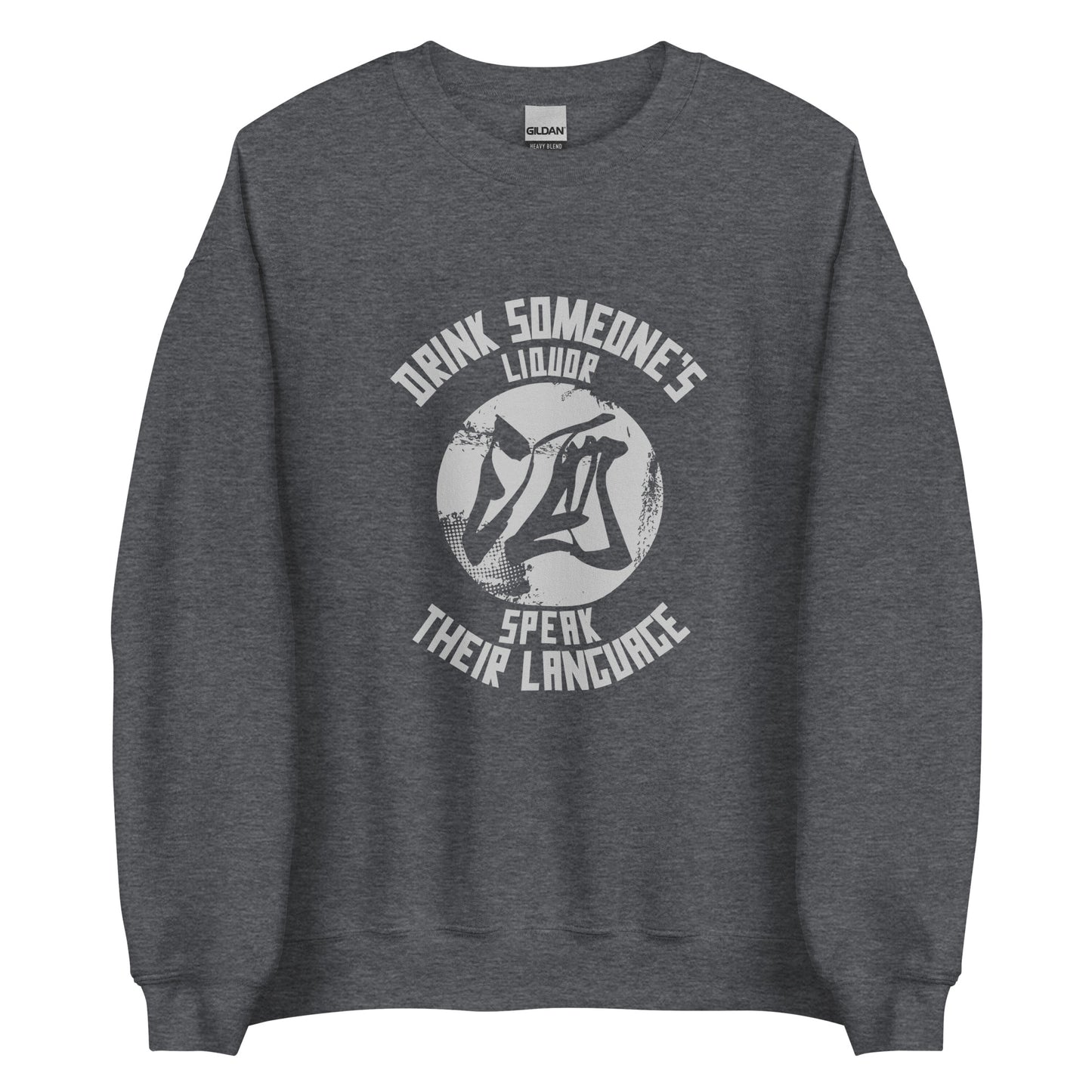 Drink someone's liquor Men's crewnecks