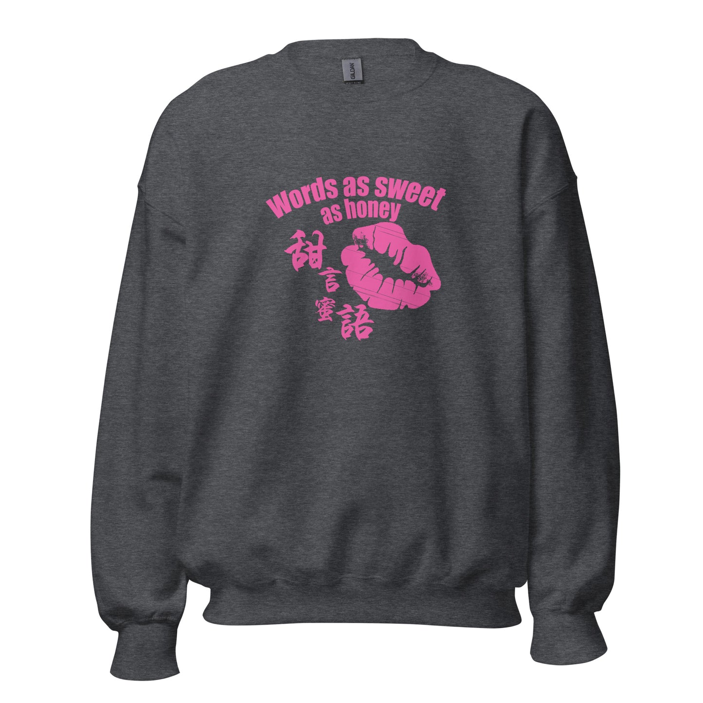 Words as sweet as honey Women's Crewnecks