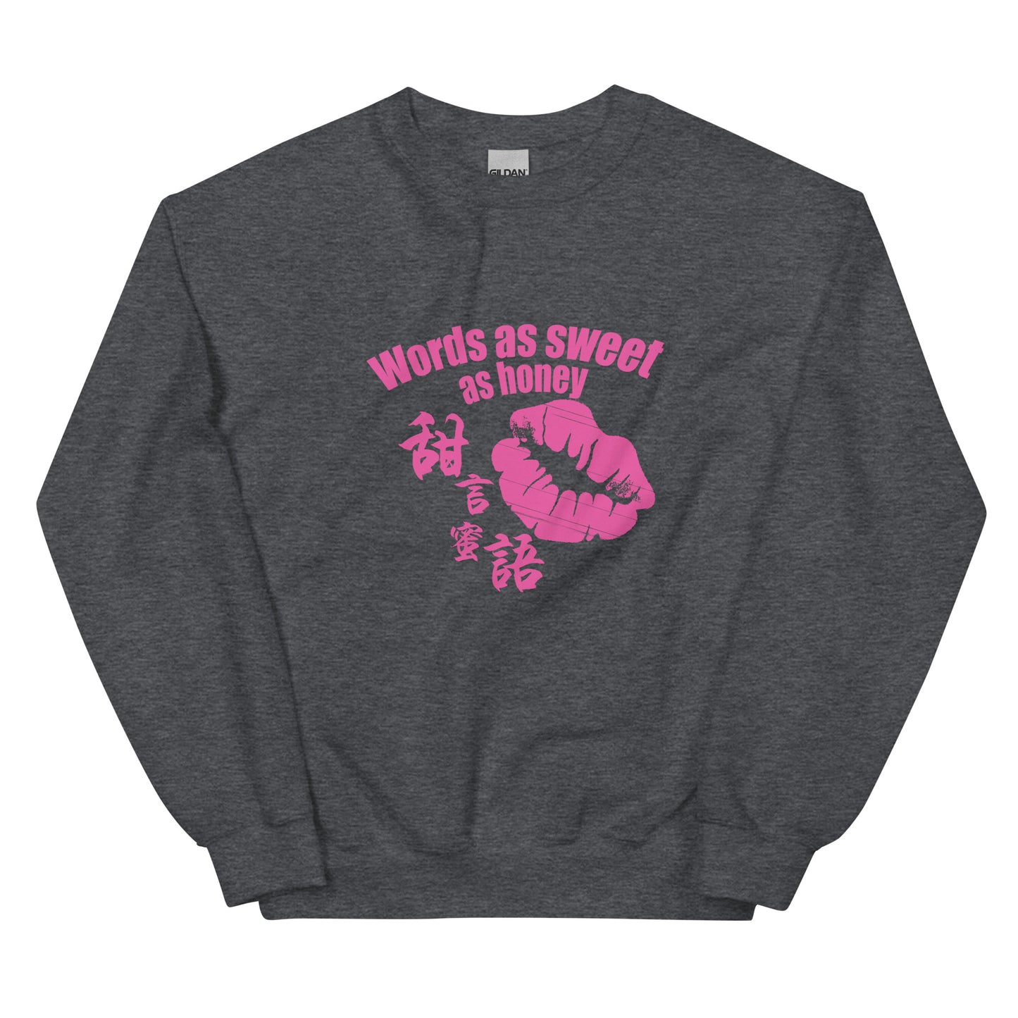 Words as sweet as honey Women's Crewnecks