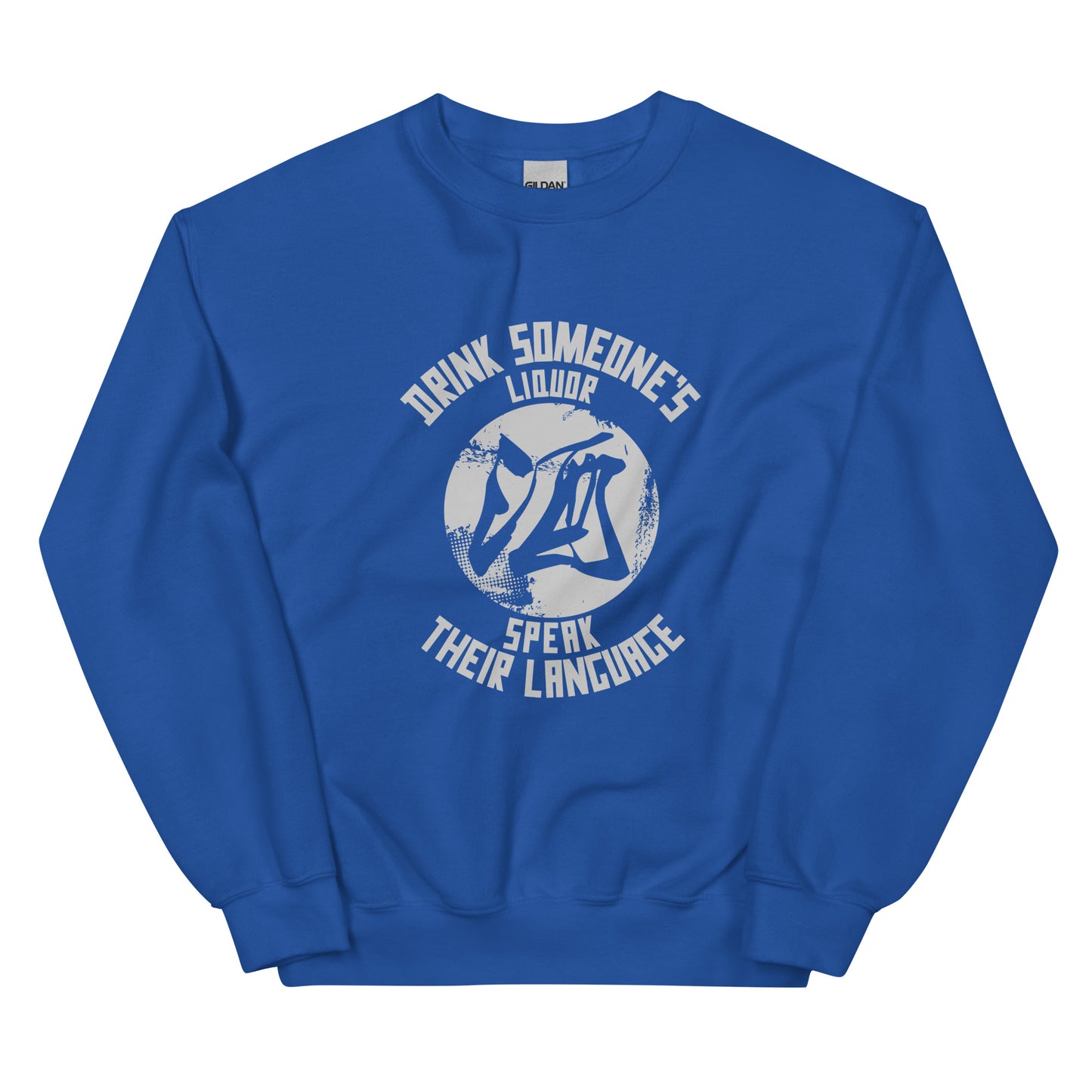 Drink someone's liquor Men's crewnecks