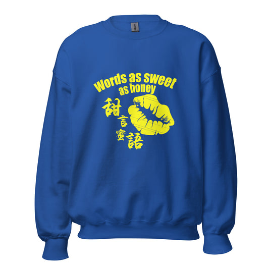 Words as sweet as honey Women's Crewnecks