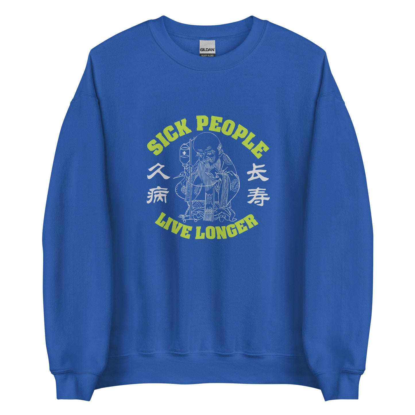 Sick people live longer Men's crewnecks