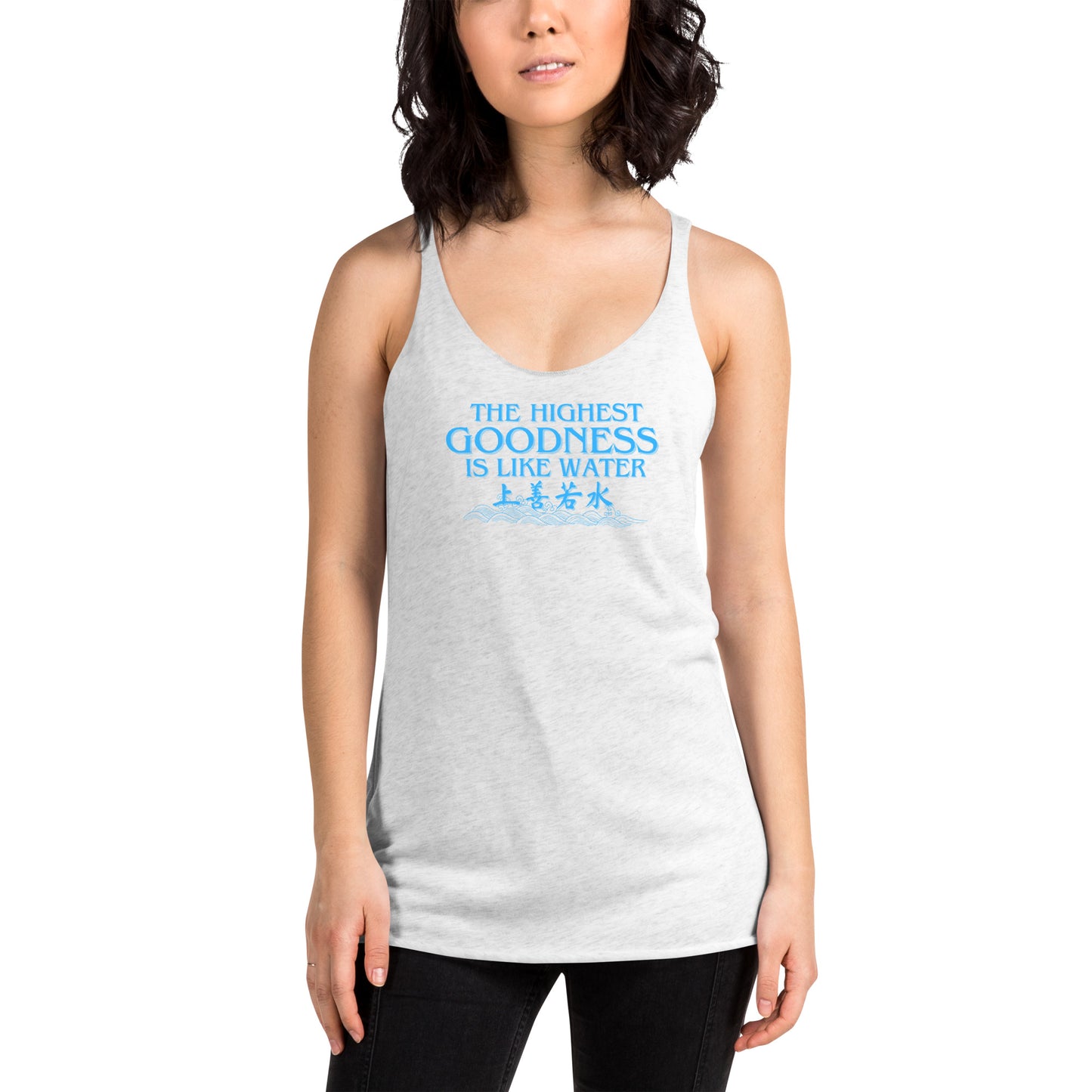 The highest goodness is like water Women's Racerback Tank