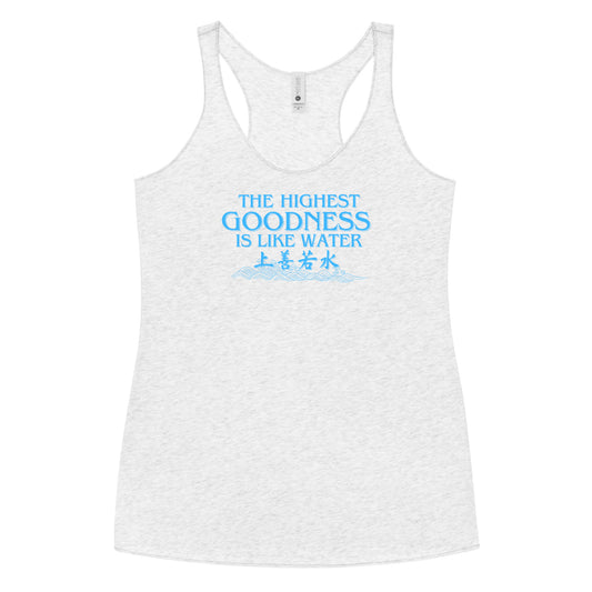 The highest goodness is like water Women's Racerback Tank